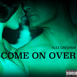 Come On Over (Explicit)