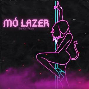 Mó Lazer: Santa Rosa