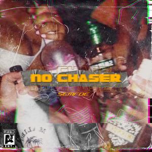 No Chaser (Explicit)