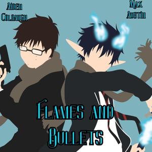 Flames and Bullets (Blue Exorcist) (feat. Aiden Colbaugh)