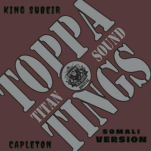 Toppa Tings Somali Version (Remix|Explicit)
