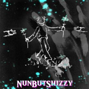 NunButShizzy (Explicit)