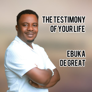 The Testimony of Your Life