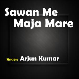 Sawan Me Maja Mare