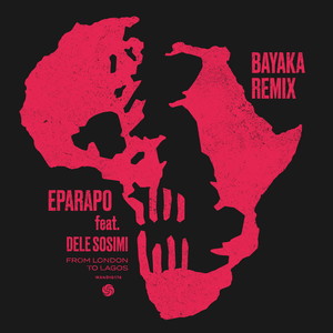 From London to Lagos (Bayaka Remix) [feat. Dele Sosimi]