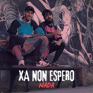 XA NON ESPERO NADA (feat. Russo) (Explicit)