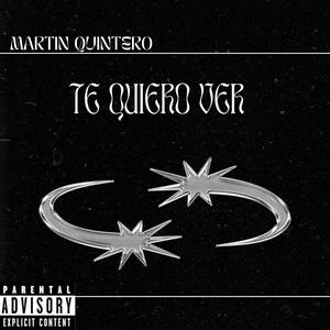 Te quiero ver (Explicit)