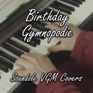 Birthday Gymnopodie