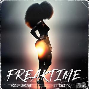 freaktime (feat. ill tactics) [Explicit]