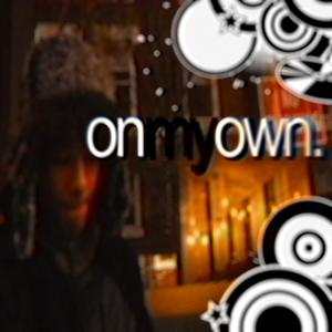 on my own. (Explicit)
