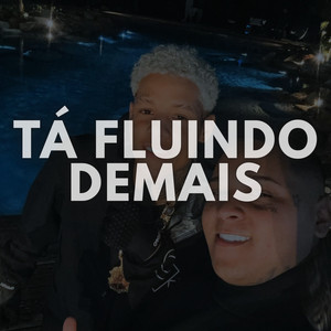 Tá Fluindo Demais