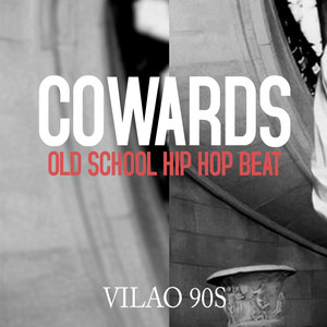 Cowards Old School Hip Hop Beat