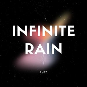 INFINITE RAIN (Explicit)