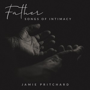 Father: Songs of Intimacy