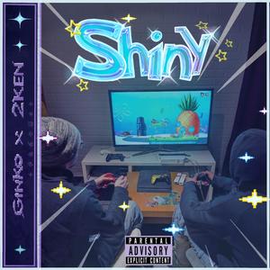 SHINY (feat. Ginko) [Explicit]