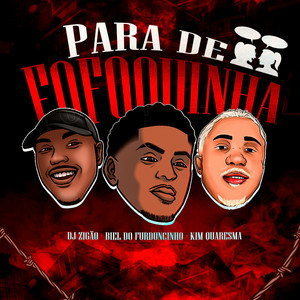 Para de Fofoquinha (Explicit)