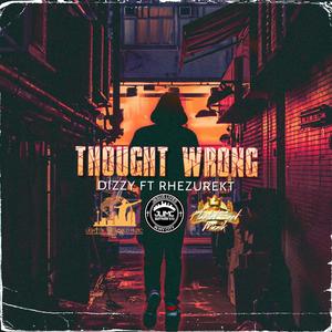 Thought Wrong (feat. Rhezurekt)