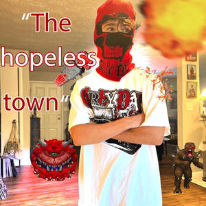 The Hopeless Town (Explicit)