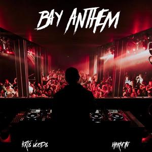 BAY ANTHEM (feat. Harm TN) (Explicit)
