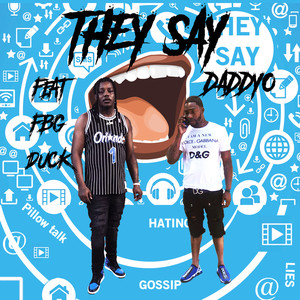 They Say(feat. FBG Duck) (Explicit)