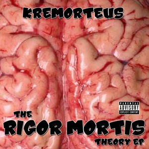 The Rigor Mortis Theory EP (Explicit)