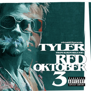 EDYMAK 11231 PRESENTS: TYLER FROM ALBUM RELEASE: RED OKTOBER 3 (Explicit)