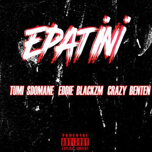 Epatini (feat. Tumi sdumane & Crazy benten)