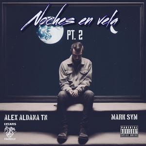 Noches en vela, Pt. 2 (feat. Mark SVM) (Explicit)