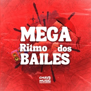 Mega Ritmo dos Bailes (Explicit)