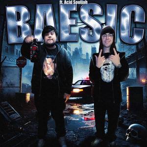 BAESIC (feat. Acid Souljah) (Explicit)