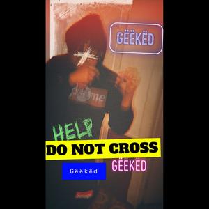 GËËKËD (feat. YFN YUNG SMOKE) [Explicit]