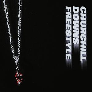 Churchill Downs Freestyle (feat. Cv$t) (Explicit)