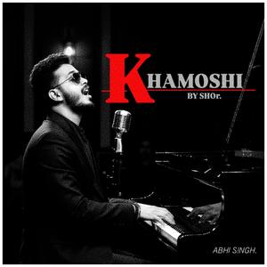 Khamoshi (Radio Edit|Explicit)