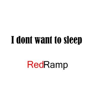 I Don't want to sleep