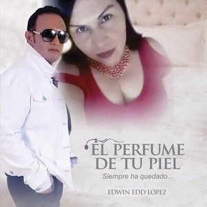 El Perfume De Tu Piel Ha Quedado