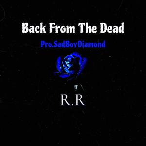 Back From The Dead (feat. SadBoyDiamond) [Explicit]