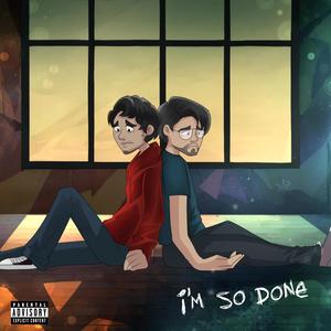 I'm So Done (feat. Frosted Hoodie) [Explicit]