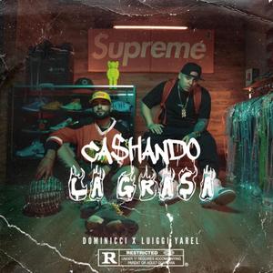 Cashando La Grasa (Explicit)