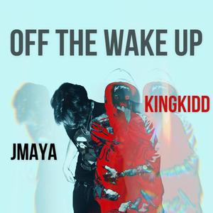 Off The Wake Up (feat. Jmaya043) (Explicit)
