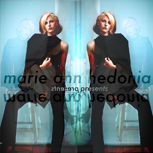 Marie Ann Hedonia Presents Marie Ann Hedonia (Explicit)