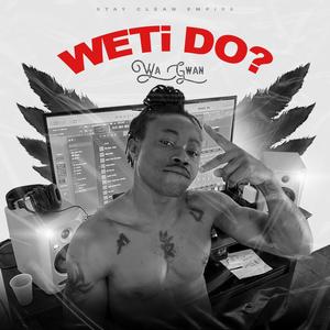 Weti Do (Explicit)