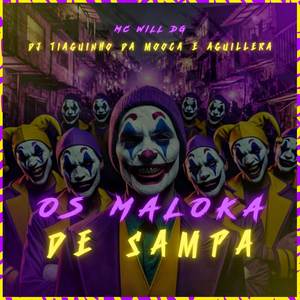 Os Maloka de Sampa (Explicit)