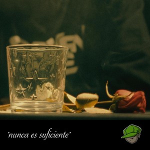 Nunca Es Suficiente (Explicit)