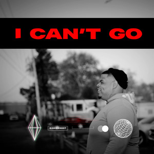 I CAN'T GO (Explicit)