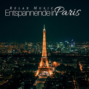 Entspannende in Paris - Relax Music für Angstbehandlung, Achtsamkeit