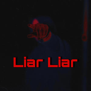 Liar Liar (Explicit)