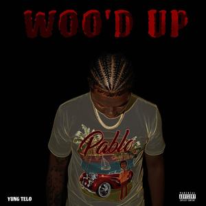 Woo'd Up (Explicit)