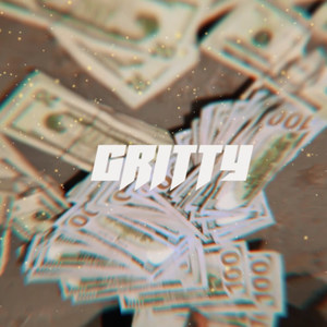 Gritty (Explicit)