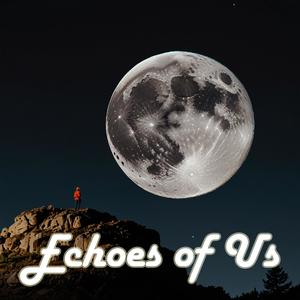 Echoes of Us