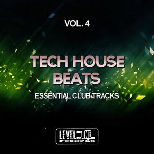 Tech House Beats, Vol. 4 (Essential Club Tracks)